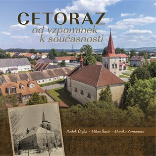 Cetoraz od vzpomínek k současnosti - Milan Šustr,Radek Čejka,Monika Zemanová