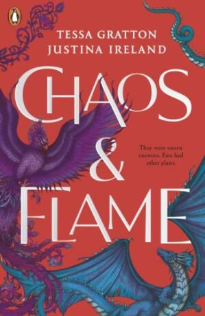 Chaos & Flame - Tessa Grattonová,Justina Ireland