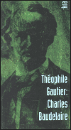 Charles Baudelaire - Théophile Gautier