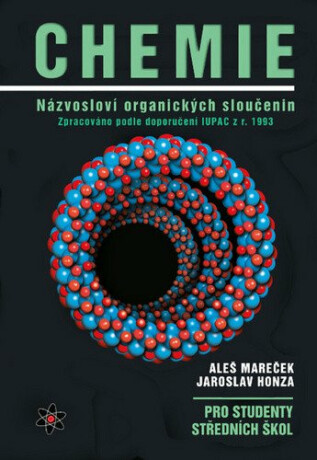 Chemie - Názvosloví organických sloučenin - Aleš Mareček,Jaroslav Honza