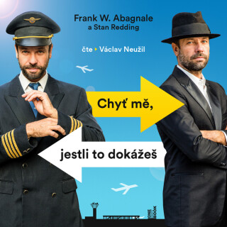 Chyť mě, jestli to dokážeš - Frank W. Abagnale,Stan Redding