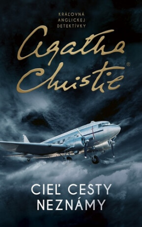 Cieľ cesty neznámy - Agatha Christie