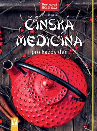 Čínská medicína pro každý den - Li Christine