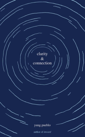 Clarity & Connection - Yung Pueblo
