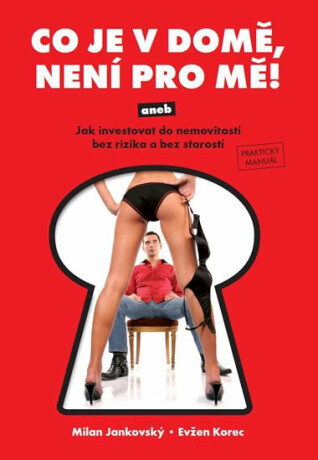 Co je v domě, není pro mě! - Evžen Korec,Jankovský Milan