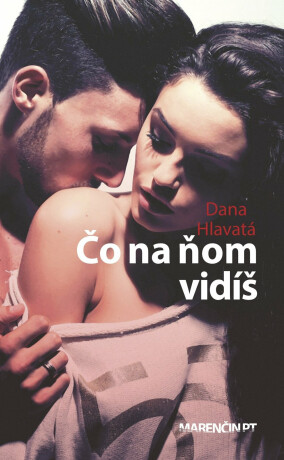 Čo na ňom vidíš [brož.] - Dana Hlavatá