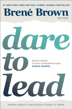 Dare to Lead - BrenÃ© Brown