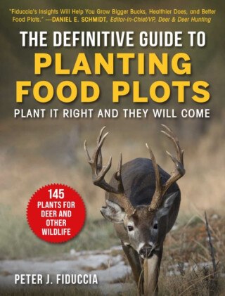 The Definitive Guide to Planting Food Plots - Peter J. Fiduccia