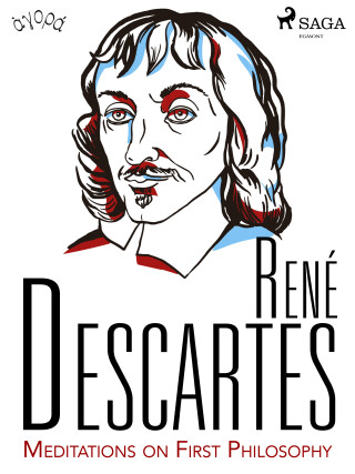 Descartes’ Meditations on First Philosophy - René Descartes