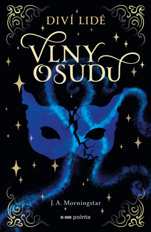 Diví lidé: Vlny osudu - J. A. Morningstar