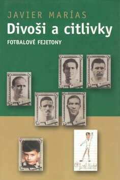 Divoši a citlivky - Javier Marías