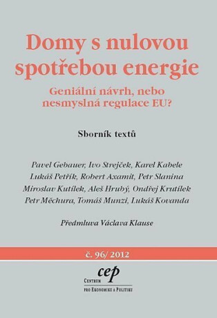 Domy s nulovou spotřebou energie - Geniální návrh, nebo nesmyslná regulace EU? - kolektiv autorů,Pavel Gebauer