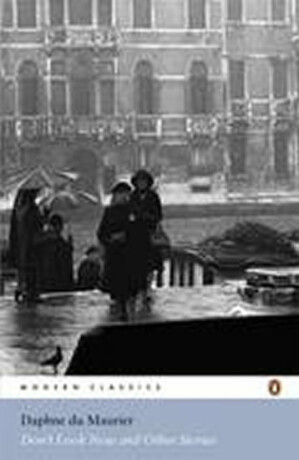Modern Classics Dont Look Now and Other Stories - Daphne du Maurier