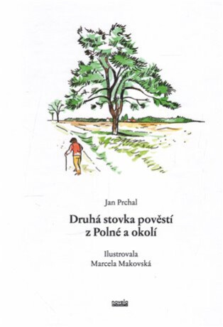 Druhá stovka pověstí z Polné a okolí - Jan Prchal,Marcela Makovská