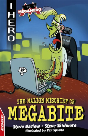 EDGE: I HERO: Megahero: The Malign Mischief of MegaBite - Steve Barlow,Steve Skidmore