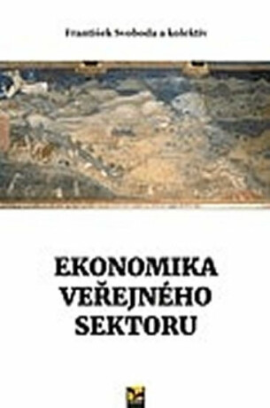 Ekonomika veřejného sektoru - František Svoboda