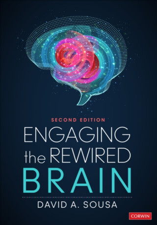 Engaging the Rewired Brain - David A. Sousa