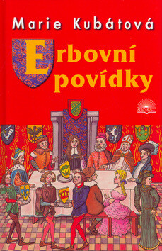 Erbovní povídky (poškozená) - Marie Kubátová,Jiří Staněk