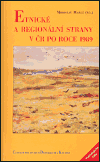 Etnické a regionální strany v ČR po roce 1989 - Lubomír Kopeček,Miroslav Mareš,Maxmilián Strmiska,Pavel Pečínka