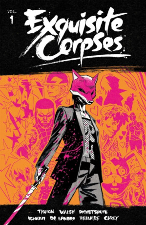 Exquisite Corpses Volume 1 - Michael Walsh,James Tynion IV.,Pornsak Pichetshote