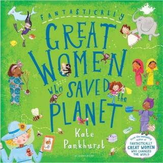 Fantastically Great Women Who Saved the Planet - Kate Pankhurstová