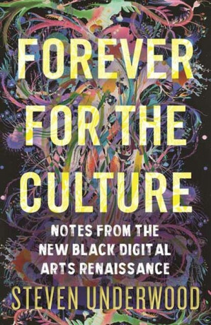 Forever for the Culture - Steven Underwood