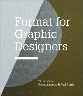 Format for Graphic Designers - Paul Harrison,Gavin Ambrose