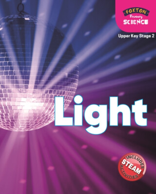 Foxton Primary Science: Light (Upper KS2 Science) - Nichola Tyrrell