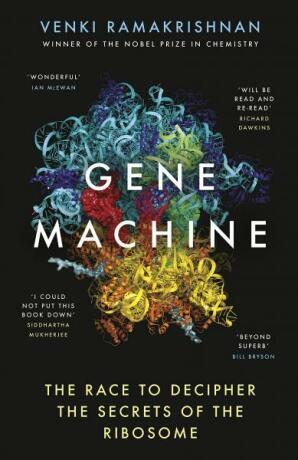 Gene Machine: The Race to Decipher the Secrets of the Ribosome - Venki Ramakrishnan