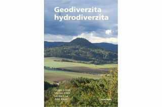 Geodiverzita a hydrodiverzita - Václav Cílek,Vojen Ložek,Lisá Lenka,Aleš Bajer