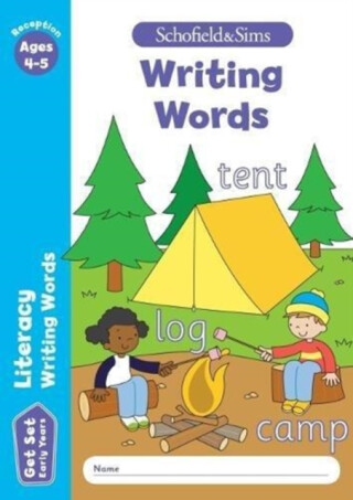 Get Set Literacy: Writing Words, Early Years Foundation Stage, Ages 4-5 - Marchand,Sophie Le Schofield & Sims,Reddaway