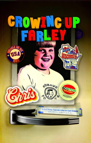 Growing Up Farley A Chris Farley Story - Frank Marraffino,Kevin Farley