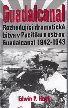 Guadalcanal - Edwin P. Hoyt