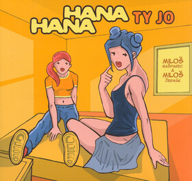 Hana a Hana - Ty jo - Miloš Čermák,Miloš Gašparec