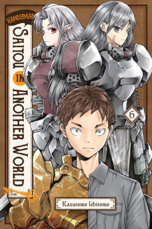Handyman Saitou in Another World, Vol. 6 - Sheldon Drzka,Anthony Quintessenza,Ichitomo Kazutomo