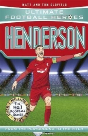 Ultimate Football Heroes: Henderson (Midfield Generals) - Tom & Matt Oldfield,Ultimate Football Heroes