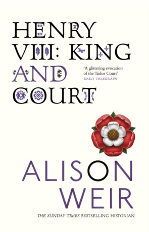 Henry VIII - Alison Weirová