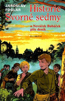 Historie Svorné sedmy a Nováček Bubáček píše deník - Jaroslav Foglar,Marko Čermák