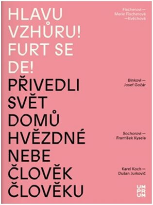 Hlavu vzhůru! Furt se de! - Andrea Březinová,Jitka Škopová,Blanka Petráková