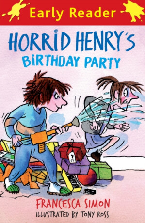Horrid Henry Early Reader: Horrid Henry''s Birthday Party - Francesca Simon