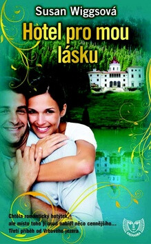 Hotel pro mou lásku - Susan Wiggsová