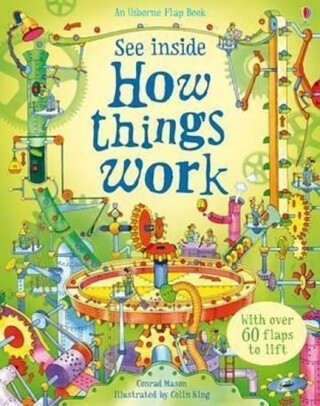 See Inside How Things Work - Conrad Mason