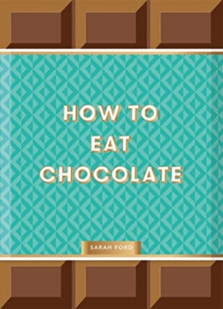 How to Eat Chocolate (poškozená) - Sarah Fordová