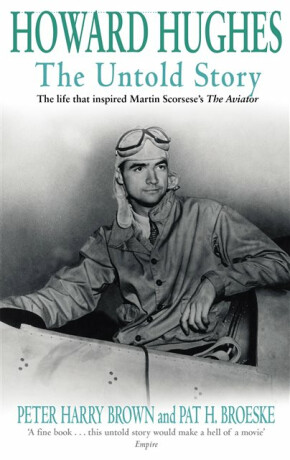 Howard Hughes - Peter Brown,Pat Broeske