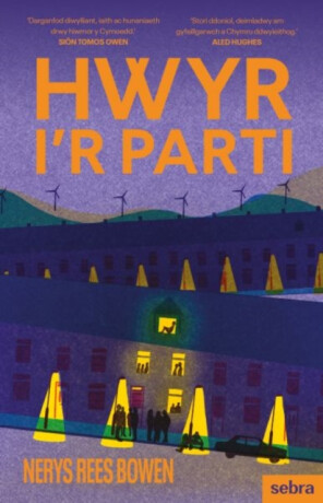 Hwyr i''r Parti - Nerys Rees Bowen