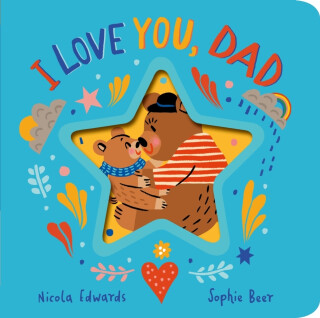 I Love You, Dad - Edwards Nicola