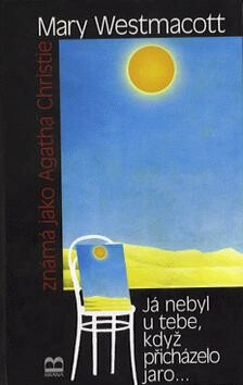 Já nebyl u tebe, (A.Christie) - Mary Westmacott