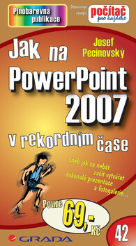Jak na PowerPoint 2007 - Josef Pecinovský