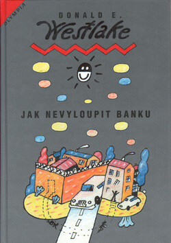 Jak nevyloupit banku - Donald E. Westlake