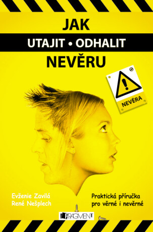 Jak utajit / odhalit nevěru - Zavilá Evženie,René Nešplech